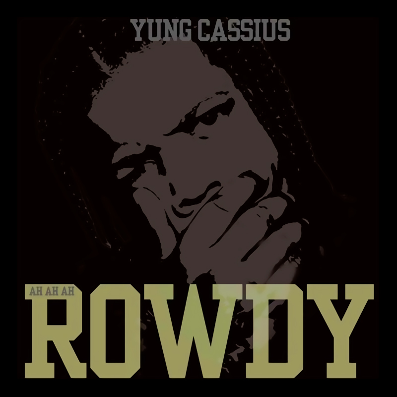 Yung Cassius - Rowdy Single Cover Artwork