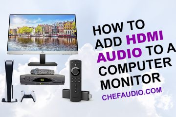 How To Add HDMI Audio To Any Computer Monitor