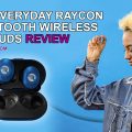 The Everyday Raycon Bluetooth Wireless Earbuds Review
