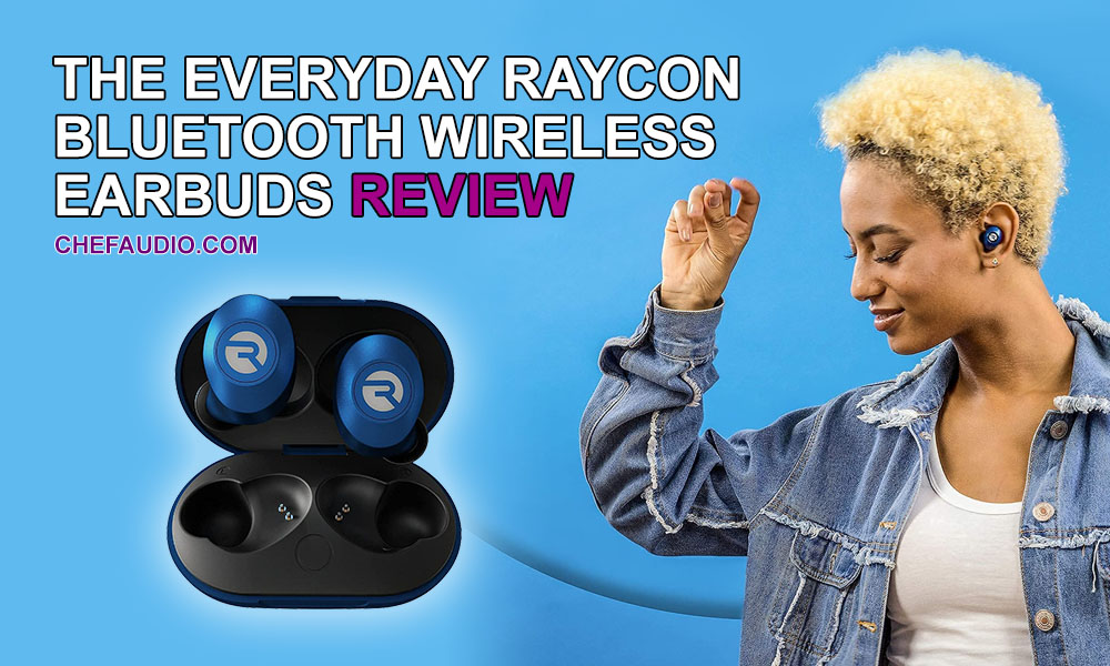 The Everyday Raycon Bluetooth Wireless Earbuds Review